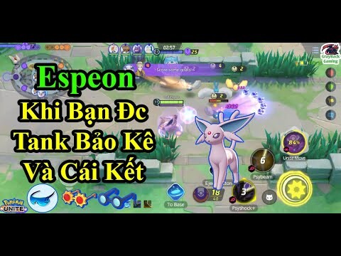 Pokemon UNITE - Espeon Khi Bạn Được Tank Bảo Kê Và Cái Kết Hoàn Hảo