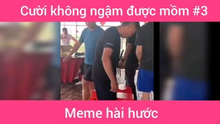 Cười không ngậm được mồm p3