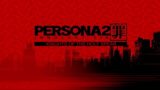 Knights of the Holy Spear - Persona 2 Innocent Sin (PSP)