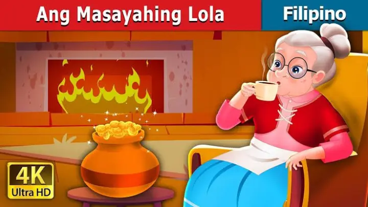 Ang Masayahing Lola l Kwentong Pambata l Filipino Fairy Tales