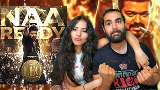 🇮🇳 REACTING TO LEO - NAA READY LYRIC VIDEO! 🤩🤩 | Thalapathy Vijay | Lokesh | Anirudh (REACTION)