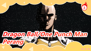 Dragon Ball&One Punch Man| Pertarungan Anime 04-[Perang]_3