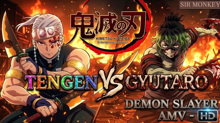 Demon Slayer: Kimetsu no Yaiba - Tengen vs Gyutaro (Cinematic HD AMV)