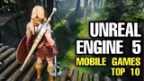 Top 10 Best New UNREAL ENGINE 5 Games mobile for Android iOS (MMORPG, RPG, Adventure)