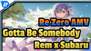 Re:Zero / Rem x Subaru ❤ True Love (Epic AMV) - Gotta Be Somebody_2