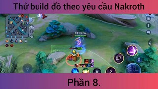 Thử build đồ theo yêu cầu nakroth p8