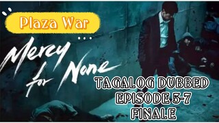 Mercy For None Tagalog Dubbed Ep. 5-7 FINALE