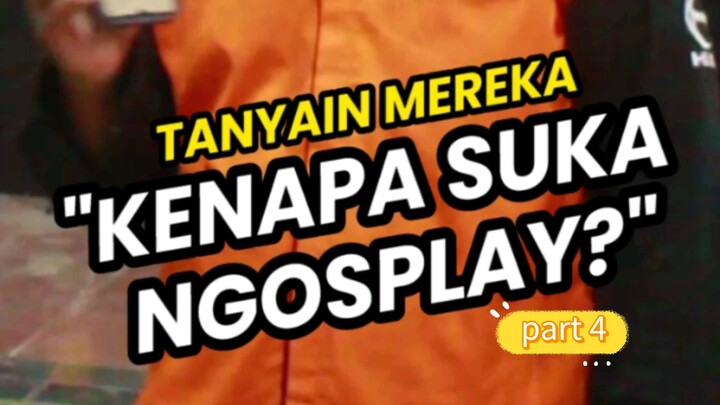KENAPA SUKA NGOSPLAY part 4