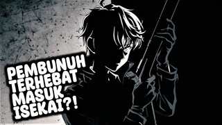 Gimana Jadinya jika Assassin terhebat didunia di renkarnasi ke Isekai?