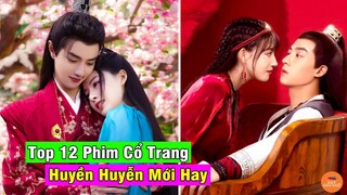 Top 12 Phim Cổ Trang Huyền Huyễn Hay Nhất Màn Ảnh Hoa Ngữ Năm 2021 | Mọt Hoa Ngữ