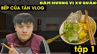 Bếp của Tân Vlog - Mỳ Quảng Tôm Thịt - Đạm đà hương vị Xứ Quảng tập 1