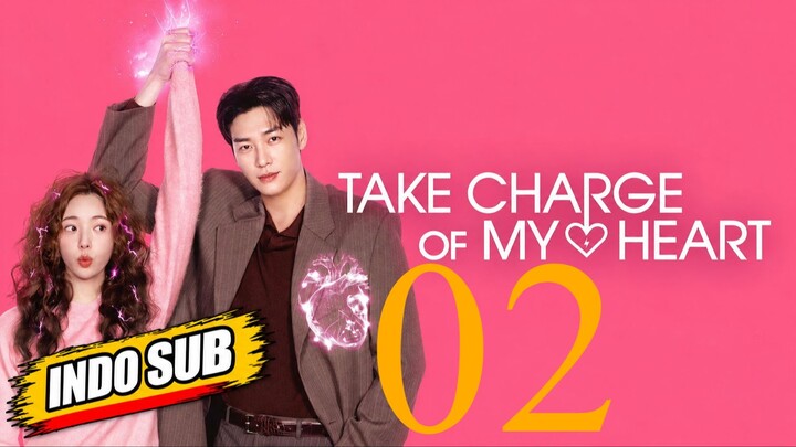 (Indo Sub) TTake Charge of My Heart (2026) Episode 2