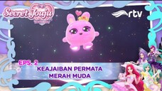 SECRET JOUJU: BIJOU OF STAR | Keajaiban Permata Merah Muda | Episode 2