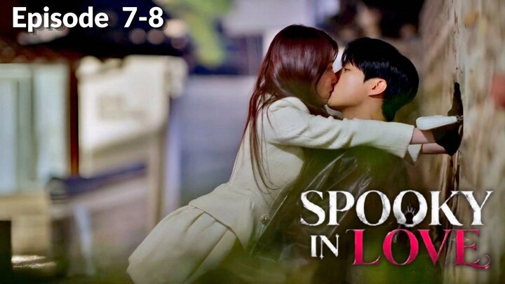 Spooky in Love Episode 7-8 Subtitle Bahasa Indonesia