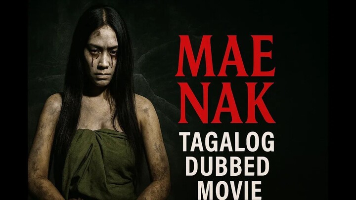 Pee Mak Mae Nak Tagalog Dubbed Full Movie | Thai Horror Comedy | Trending Tagalog Dubbed Movie 2025