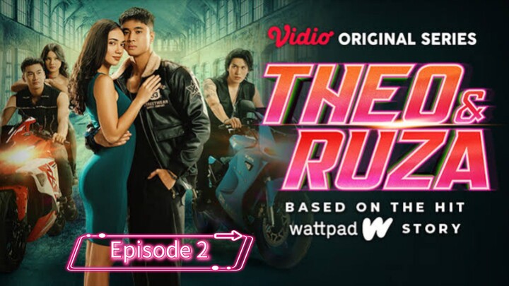 Theo & Ruza  | Eps 2