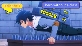 alur cerita yang hero without a class episode 7