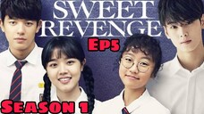 EPISODE 5: SWEET REVENGE ENG SUB