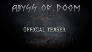 官方预告 - Abyss Of Doom