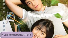 A Love so Beautiful 🇨🇳(2017) EP 3