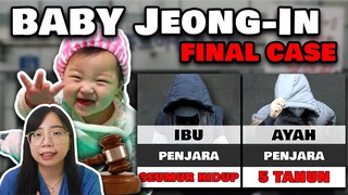 Update Baby Jeong In Final Case | Hasil Sidang Ibu di Penjara SEUMUR HIDUP ! #imsorryjoengin -Jungin