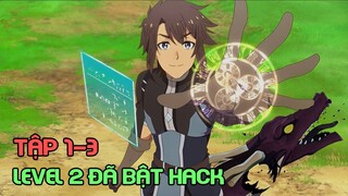 " Cuộc Sống Thảnh Thơi Tại Dị Giới Của Cựu Ứng Viên Dũng Giả Cấp 2 "Tập 1-2 | Review Phim Anime Hay