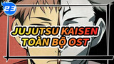 [Jujutsu Kaisen] Toàn Bộ OST_23