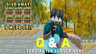 Q&A SPECIAL 15K SUBSCRIBER + GIVEAWAY 6 MCPE ORI!!🔥