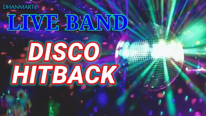 LIVE BAND || DISCO HITBACK | BROTHER LOUIE | YOURE MY HEART YOURE MY SOUL