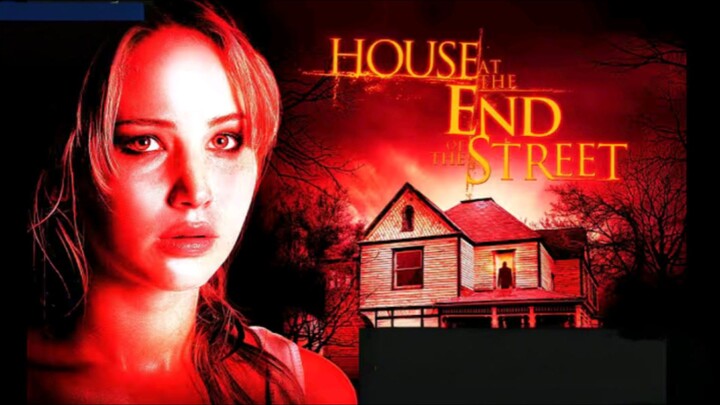 House at the End of the Street |  Suspense Thriller Movie