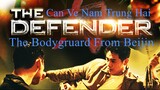 Can Ve Nam Trung Hai (The Defender) The Bodyguard from Beijing (vietnames)
