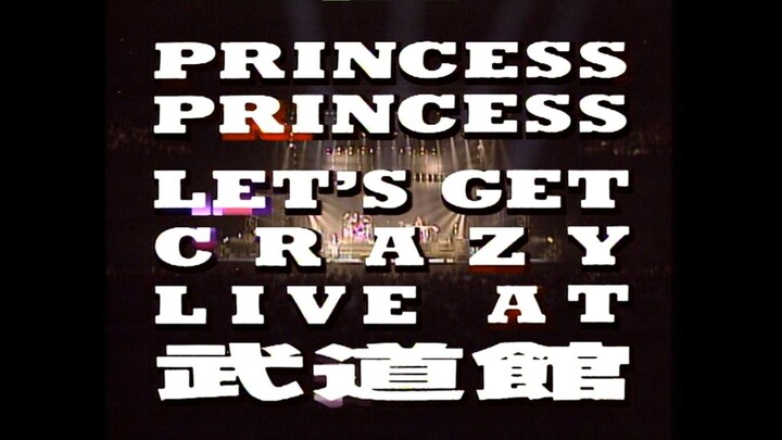 Princess Princess - Let's Get Crazy - Live at Budokan
