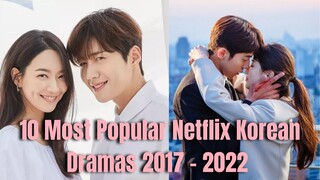 Top 10 Best Netflix Korean Dramas 2017 - 2022