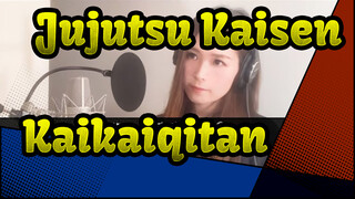 [Jujutsu Kaisen] JJK OP Kaikaiqitan (EVE) Covered By R