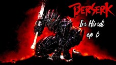 Berserk || ep 6 || in hindi