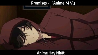 Promises -「Anime ＭＶ」Hay Nhất