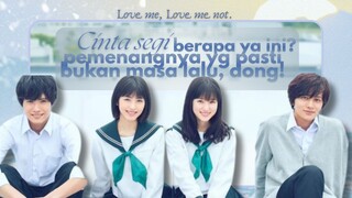 Love me, Love me not (2020)— jadi siapa pemmenangnya? yg berjuang, yg nunggu, atau yg nyerah duluan?