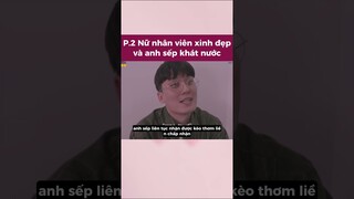 p.2 Nữ nhân viên xinh đẹp khát nước #shorts