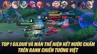 MÀN THỂ HIỆN HẾT NƯỚC CHẤM CỦA TOP 1 GILDUR VIỆT NAM TRÊN RANK CHIẾN TƯỚNG VIỆT