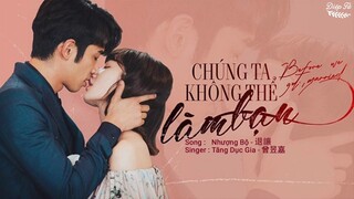 [Vietsub+Pinyin] Nhượng bộ - 退讓 - OST Chúng ta không thể làm bạn  | Tăng Dục Gia - 曾昱嘉 | OST 我們不能是朋友