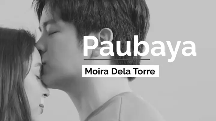 Paubaya - Moira Dela Torre (Lyrics) | Joshlia closure [Valentines day breakup song]