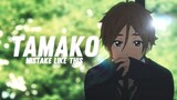 Mistake Like This // Tamako Love AMV