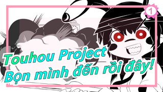 [Touhou Project] Bọn mình đến rồi đây! - 'Akari ga Yatte Kita zo'_1