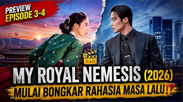 🎬MY ROYAL NEMESIS (2026) EPISODE 3-4 PREVIEW⁉️