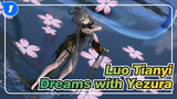 Luo Tianyi|[MMD]Dreams with Yezura_1