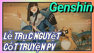 Lễ Trục Nguyệt Cốt Truyện PV