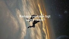 🗣️ Kenapa percaya banget sih sama Islam?