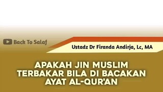 Apakah Jin Muslim terbakar bila dibacakan ayat Al-Alqur'an