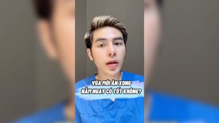 Vừa mới ăn xong nằm ngay có tốt không?