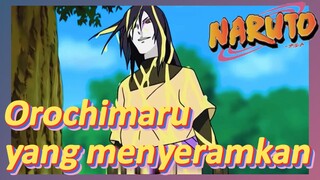 Orochimaru yang menyeramkan